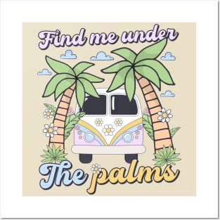 Hello Summer Vibes Find Me Under The Palms Posters and Art